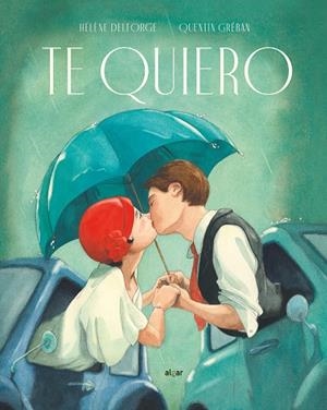 TE QUIERO | 9788491423782 | DELFORGE, HÉLÈNE | Llibreria L'Altell - Llibreria Online de Banyoles | Comprar llibres en català i castellà online - Llibreria de Girona