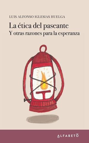 LA ÉTICA DEL PASEANTE | 9788417951047 | IGLESIAS HUELGA, LUIS ALFONSO | Llibreria Online de Banyoles | Comprar llibres en català i castellà online