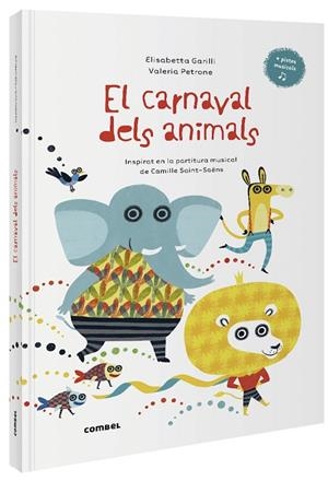CARNAVAL DELS ANIMALS, EL | 9788491016014 | GARILLI, ELISABETTA | Llibreria L'Altell - Llibreria Online de Banyoles | Comprar llibres en català i castellà online - Llibreria de Girona