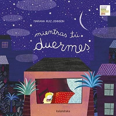 MIENTRAS TÚ DUERMES | 9788413430010 | RUIZ JOHNSON, MARIANA | Llibreria Online de Banyoles | Comprar llibres en català i castellà online