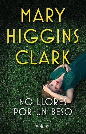NO LLORES POR UN BESO | 9788401023996 | HIGGINS CLARK, MARY | Llibreria Online de Banyoles | Comprar llibres en català i castellà online
