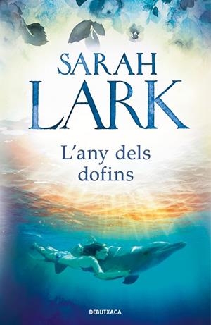 ANY DELS DOFINS, L' | 9788418132292 | LARK, SARAH | Llibreria L'Altell - Llibreria Online de Banyoles | Comprar llibres en català i castellà online - Llibreria de Girona