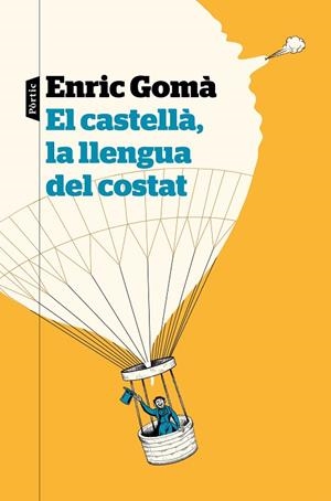 EL CASTELLÀ, LA LLENGUA DEL COSTAT | 9788498094626 | GOMÀ RIBAS, ENRIC | Llibreria L'Altell - Llibreria Online de Banyoles | Comprar llibres en català i castellà online - Llibreria de Girona