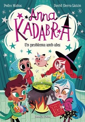 ANNA KADABRA. UN PROBLEMA AMB ALES | 9788491379867 | PEDRO MAÑAS | Llibreria L'Altell - Llibreria Online de Banyoles | Comprar llibres en català i castellà online - Llibreria de Girona