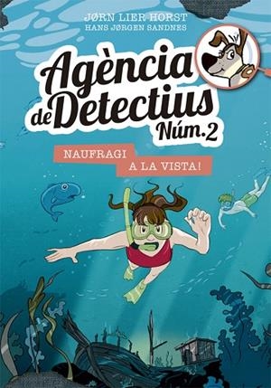 AGÈNCIA DE DETECTIUS NÚM. 2 - 13. NAUFRAGI A LA VISTA! | 9788424666453 | HORST, JORN LIER | Llibreria Online de Banyoles | Comprar llibres en català i castellà online