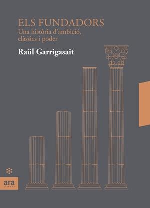 FUNDADORS, ELS | 9788417804077 | GARRIGASAIT I COLOMÉS, RAÜL | Llibreria Online de Banyoles | Comprar llibres en català i castellà online