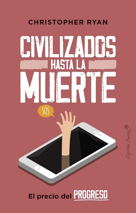 CIVILIZADOS HASTA LA MUERTE | 9788412064483 | CHRISTOFER RYAN | Llibreria Online de Banyoles | Comprar llibres en català i castellà online