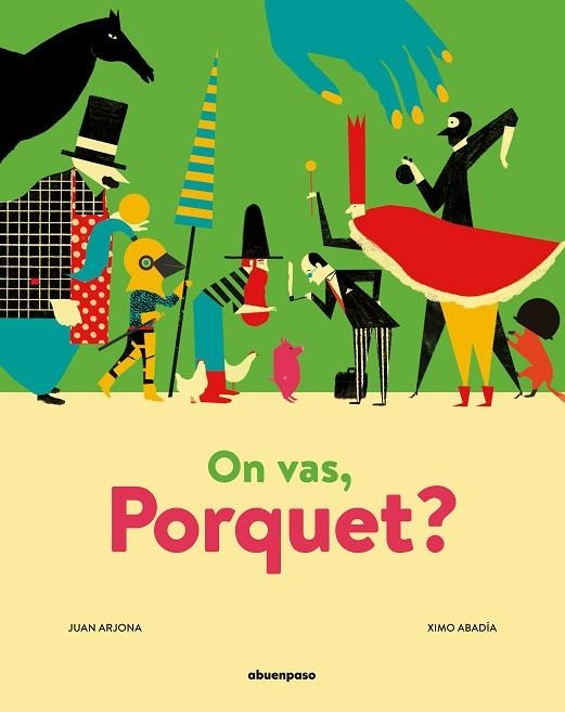 ON VAS, PORQUET? | 9788417555320 | ARJONA VÁZQUEZ, JUAN | Llibreria L'Altell - Llibreria Online de Banyoles | Comprar llibres en català i castellà online - Llibreria de Girona