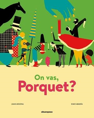 ON VAS, PORQUET? | 9788417555320 | ARJONA VÁZQUEZ, JUAN | Llibreria Online de Banyoles | Comprar llibres en català i castellà online