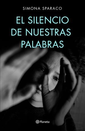 SILENCIO DE NUESTRAS PALABRAS, EL | 9788408222699 | SPARACO, SIMONA | Llibreria Online de Banyoles | Comprar llibres en català i castellà online