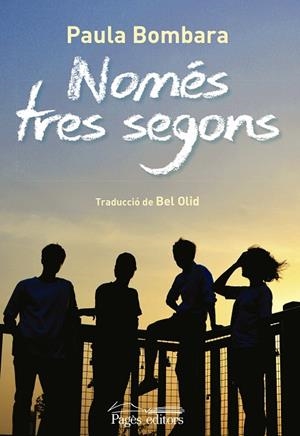 NOMÉS TRES SEGONS | 9788499758916 | BOMBARA, PAULA | Llibreria Online de Banyoles | Comprar llibres en català i castellà online