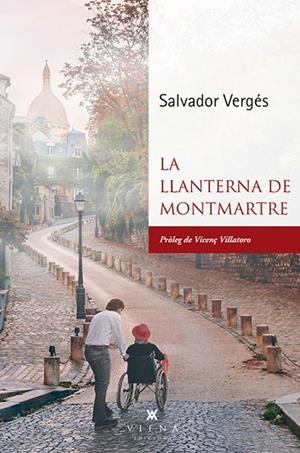 LA LLANTERNA DE MONTMARTRE | 9788417998264 | VERGÉS I CUBÍ, SALVADOR | Llibreria L'Altell - Llibreria Online de Banyoles | Comprar llibres en català i castellà online - Llibreria de Girona