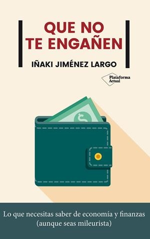 QUE NO TE ENGAÑEN | 9788417886592 | JIMÉNEZ LARGO, IÑAKI | Llibreria Online de Banyoles | Comprar llibres en català i castellà online