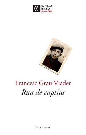 RUA DE CAPTIUS | 9788473291811 | GRAU VIADER, FRANCESC | Llibreria Online de Banyoles | Comprar llibres en català i castellà online