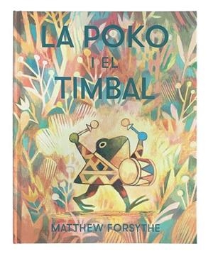 POKO I EL TIMBAL, LA | 9788417497552 | FORSYTHE, MATTHEW | Llibreria L'Altell - Llibreria Online de Banyoles | Comprar llibres en català i castellà online - Llibreria de Girona