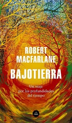 BAJOTIERRA | 9788439736912 | MACFARLANE, ROBERT | Llibreria L'Altell - Llibreria Online de Banyoles | Comprar llibres en català i castellà online - Llibreria de Girona