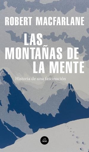 MONTAÑAS DE LA MENTE, LAS | 9788439736929 | MACFARLANE, ROBERT | Llibreria L'Altell - Llibreria Online de Banyoles | Comprar llibres en català i castellà online - Llibreria de Girona