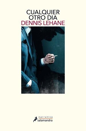 CUALQUIER OTRO DÍA | 9788498389906 | LEHANE, DENNIS | Llibreria Online de Banyoles | Comprar llibres en català i castellà online