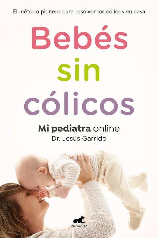 BEBÉS SIN CÓLICOS | 9788417664862 | GARRIDO, JESÚS | Llibreria L'Altell - Llibreria Online de Banyoles | Comprar llibres en català i castellà online - Llibreria de Girona