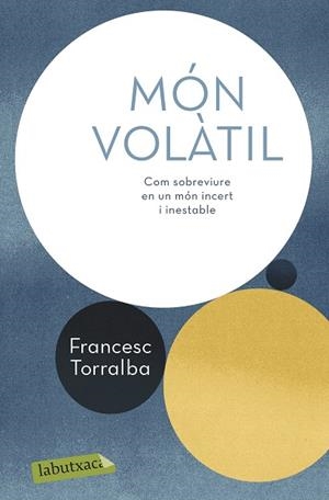 MÓN VOLÀTIL | 9788417423247 | TORRALBA ROSELLÓ, FRANCESC | Llibreria Online de Banyoles | Comprar llibres en català i castellà online