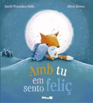 AMB TU EM SENTO FELIÇ | 9788484706090 | PASADAM-HALLS, SMRITI | Llibreria Online de Banyoles | Comprar llibres en català i castellà online