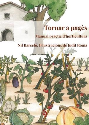 TORNAR A PAGÈS | 9788494928192 | BARCELÓ NÚÑEZ, NIL | Llibreria L'Altell - Llibreria Online de Banyoles | Comprar llibres en català i castellà online - Llibreria de Girona