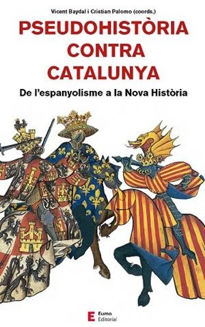 PSEUDOHISTÒRIA CONTRA CATALUNYA | 9788497666893 | BAYDAL SALA, VICENT/CAMPRUBÍ PLA, XAVIER/CINGOLANI, STEFANO M./FORNÉS FERNÁNDEZ, GUILLEM/PALOMO REIN | Llibreria L'Altell - Llibreria Online de Banyoles | Comprar llibres en català i castellà online - Llibreria de Girona