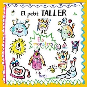 EL PETIT TALLER - ELS MONSTRES | 9789403214832 | BALLON | Llibreria L'Altell - Llibreria Online de Banyoles | Comprar llibres en català i castellà online - Llibreria de Girona