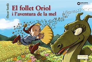 EL FOLLET ORIOL I L'AVENTURA DE LA MEL | 9788448952129 | SARDÀ, ÒSCAR | Llibreria Online de Banyoles | Comprar llibres en català i castellà online