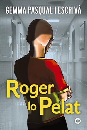 ROGER LO PELAT | 9788448952211 | PASQUAL I ESCRIVÀ, GEMMA | Llibreria L'Altell - Llibreria Online de Banyoles | Comprar llibres en català i castellà online - Llibreria de Girona