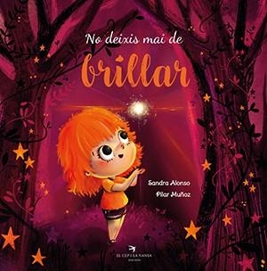 NO DEIXIS MAI DE BRILLAR | 9788417756574 | ALONSO VILLAR, SANDRA/MUÑOZ JUEZ, PILAR | Llibreria L'Altell - Llibreria Online de Banyoles | Comprar llibres en català i castellà online - Llibreria de Girona