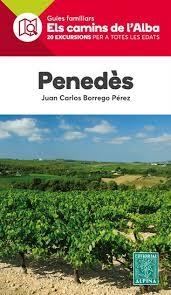 PENEDÈS. ELS CAMINS DE L'ALBA | 9788480906869 | BORREGO, JOAN CARLES | Llibreria L'Altell - Llibreria Online de Banyoles | Comprar llibres en català i castellà online - Llibreria de Girona
