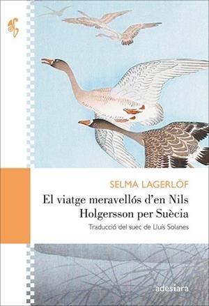 VIATGE MERAVELLÓS D’EN NILS HOLGERSSON PER SUÈCIA, EL | 9788416948406 | LAGERLÖF, SELMA | Llibreria Online de Banyoles | Comprar llibres en català i castellà online