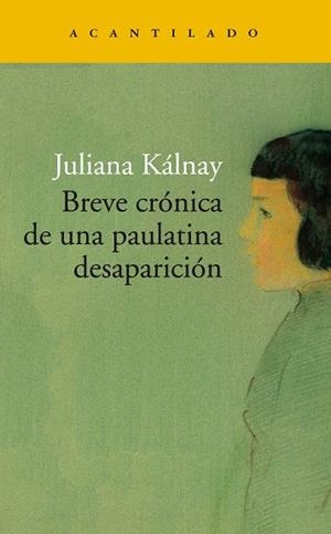 BREVE CRÓNICA DE UNA PAULATINA DESAPARICIÓN | 9788417902261 | KÁLNAY, JULIANA MARÍA | Llibreria L'Altell - Llibreria Online de Banyoles | Comprar llibres en català i castellà online - Llibreria de Girona
