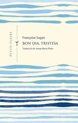 BON DIA, TRISTESA | 9788417998301 | SAGAN, FRANÇOISE | Llibreria L'Altell - Llibreria Online de Banyoles | Comprar llibres en català i castellà online - Llibreria de Girona