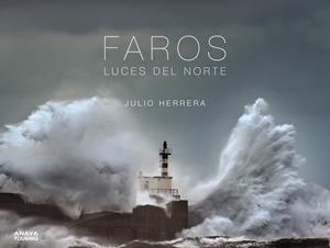 FAROS. LUCES DEL NORTE | 9788491583066 | HERRERA MENÉNDEZ, JULIO | Llibreria L'Altell - Llibreria Online de Banyoles | Comprar llibres en català i castellà online - Llibreria de Girona