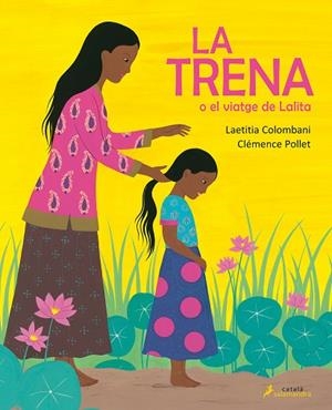 TRENA O EL VIATGE DE LALITA, LA | 9788418107054 | COLOMBANI, LAETITIA | Llibreria Online de Banyoles | Comprar llibres en català i castellà online
