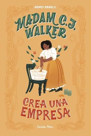 MADAM C. J. WALKER. CREA UNA EMPRESA | 9788418134340 | NENES REBELS | Llibreria L'Altell - Llibreria Online de Banyoles | Comprar llibres en català i castellà online - Llibreria de Girona