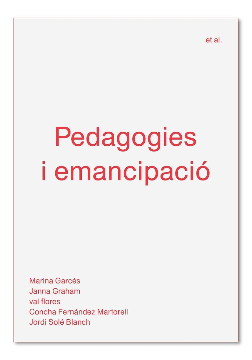 PEDAGOGIES I EMANCIPACIÓ | 9788494992483 | GARCÉS, MARINA/GRAHAM, JANNA/FLORES, VAL/FERNÁNDEZ MARTORELL, CONCHA/SOLÉ BLANCH, JORDI | Llibreria L'Altell - Llibreria Online de Banyoles | Comprar llibres en català i castellà online - Llibreria de Girona