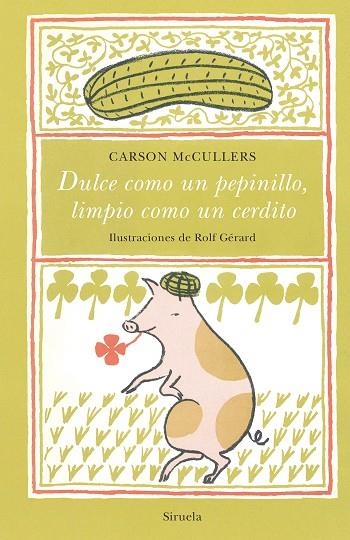 DULCE COMO UN PEPINILLO, LIMPIO COMO UN CERDITO | 9788417996680 | MCCULLERS, CARSON | Llibreria L'Altell - Llibreria Online de Banyoles | Comprar llibres en català i castellà online - Llibreria de Girona