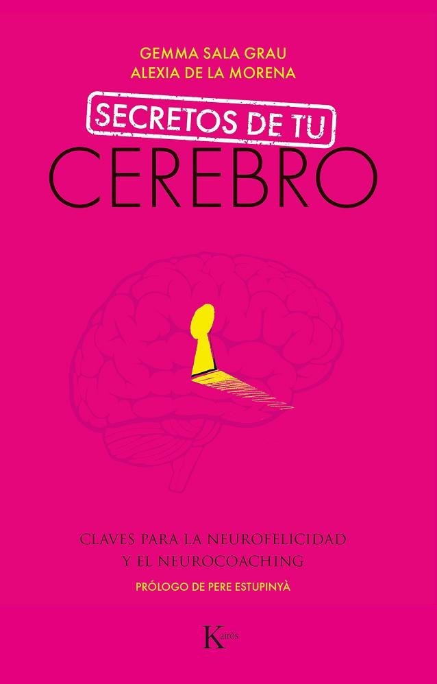 SECRETOS DE TU CEREBRO | 9788499887494 | SALA GRAU, GEMMA/DE LA MORENA GÓMEZ, ALEXIA | Llibreria L'Altell - Llibreria Online de Banyoles | Comprar llibres en català i castellà online - Llibreria de Girona