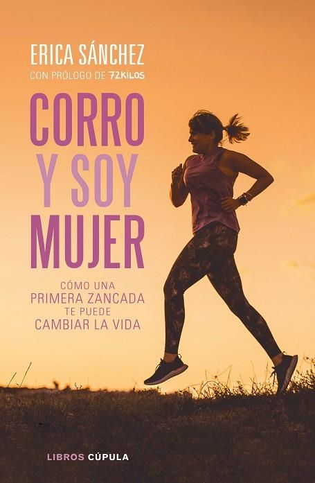 CORRO Y SOY MUJER | 9788448026868 | SÁNCHEZ, ERICA | Llibreria L'Altell - Llibreria Online de Banyoles | Comprar llibres en català i castellà online - Llibreria de Girona
