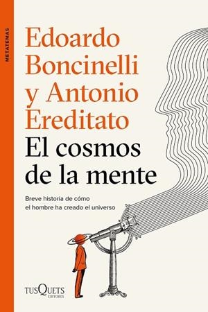 EL COSMOS DE LA MENTE | 9788490667996 | BONCINELLI, EDOARDO/EREDITATO, ANTONIO | Llibreria L'Altell - Llibreria Online de Banyoles | Comprar llibres en català i castellà online - Llibreria de Girona
