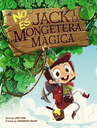 NO ÉS JACK I LA MONGETERA MÀGICA | 9788448951849 | FUNK, JOSH | Llibreria L'Altell - Llibreria Online de Banyoles | Comprar llibres en català i castellà online - Llibreria de Girona
