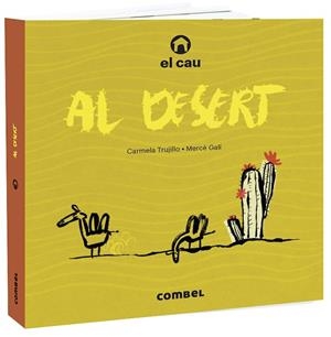 EL CAU AL DESERT | 9788491015703 | TRUJILLO, CARMELA | Llibreria L'Altell - Llibreria Online de Banyoles | Comprar llibres en català i castellà online - Llibreria de Girona