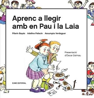 APRENC A LLEGIR AMB EN PAU I LA LAIA | 9788497666916 | BAYÉS LUNA, PILARÍN/VERDAGUER DODAS, ASSUMPTA/PALACÍN PEGUERA, ADELINA | Llibreria Online de Banyoles | Comprar llibres en català i castellà online