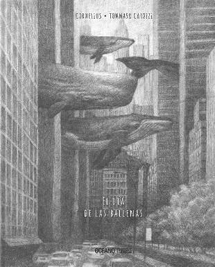DÍA DE LAS BALLENAS, EL | 9786075570730 | CORNELIUS/CAROZZI, TOMMASO | Llibreria Online de Banyoles | Comprar llibres en català i castellà online
