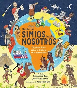 DESDE LOS SIMIOS HASTA NOSOTROS | 9788413181288 | BARR, CATHERINE/WILLIAMS, STEVE | Llibreria Online de Banyoles | Comprar llibres en català i castellà online