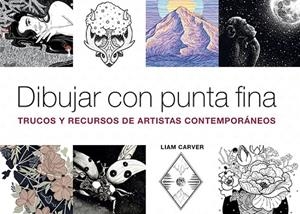 DIBUJAR CON PUNTA FINA | 9788425232497 | CARVER, LIAM | Llibreria Online de Banyoles | Comprar llibres en català i castellà online