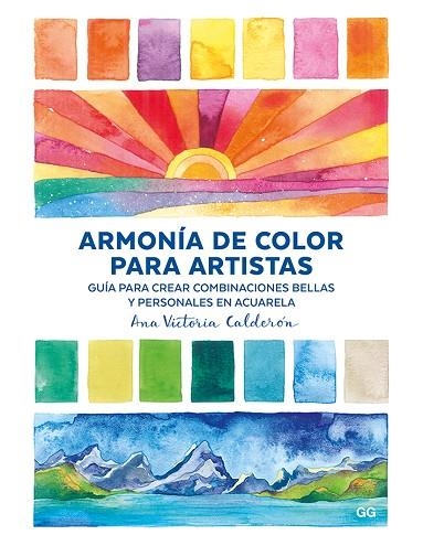 ARMONÍA DE COLOR PARA ARTISTAS | 9788425230974 | CALDERÓN, ANA VICTORIA | Llibreria L'Altell - Llibreria Online de Banyoles | Comprar llibres en català i castellà online - Llibreria de Girona